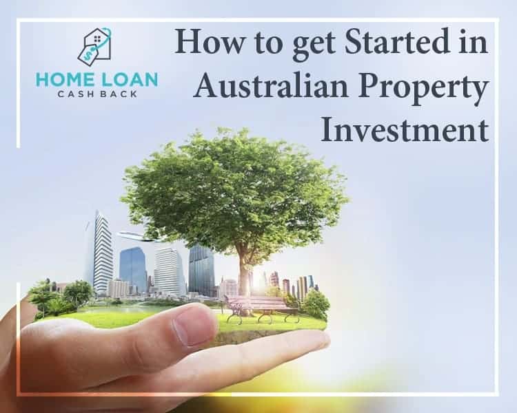 How to Get Started in Australian Property Investment
